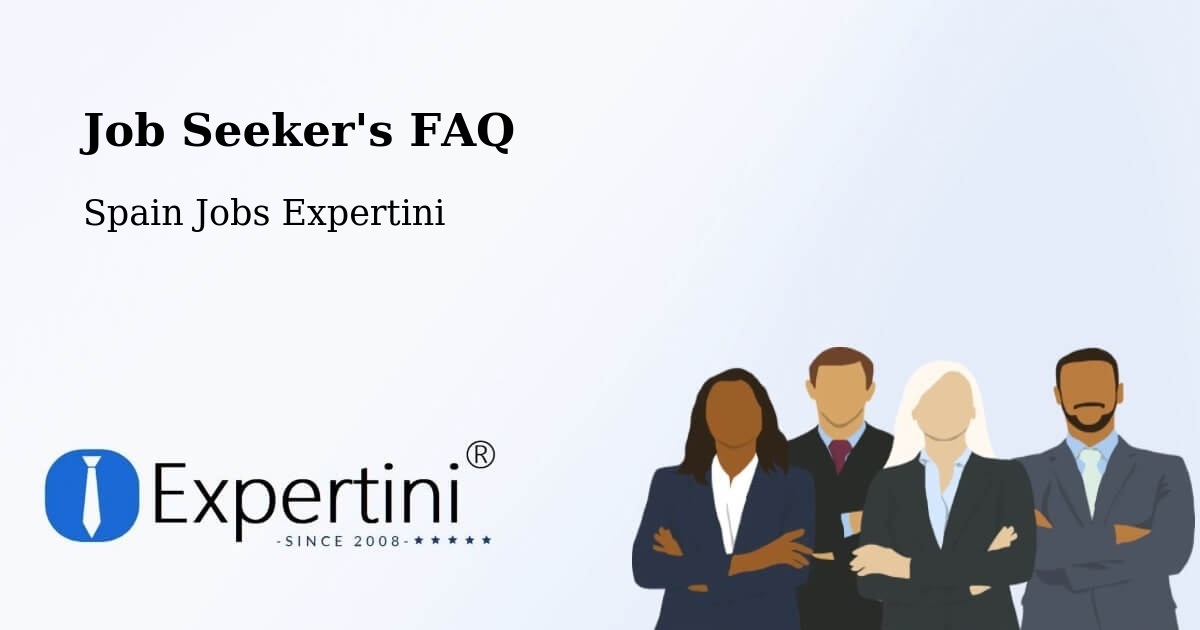 Job Seeker FAQ – Galar - Spain Jobs Expertini