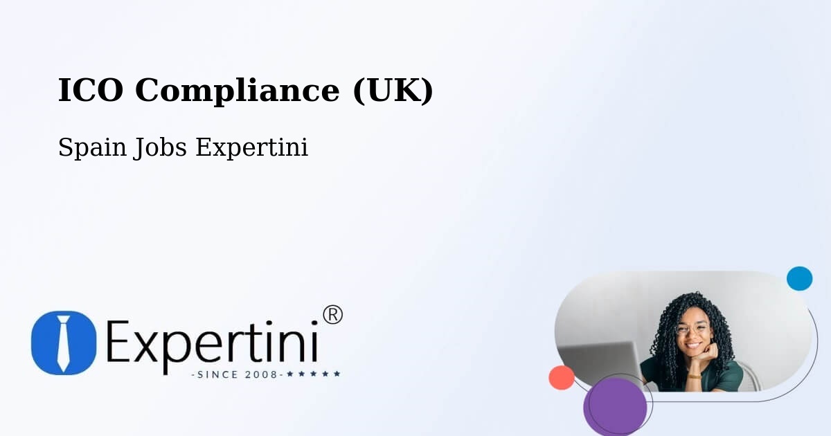 UK Data Protection & ICO Compliance – Galar - Spain Jobs Expertini