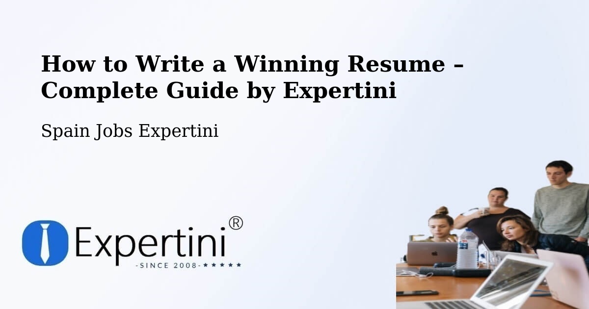 Resume Writing Guide for Job Seekers – Galar - Galar, Spain Jobs Expertini